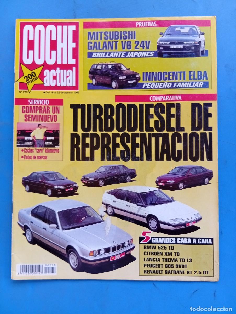 Coches: COCHE ACTUAL. N&ordm; 278. A&Ntilde;O 1993. PRUEBA : MITSUBISHI GALANT V6 24V. INNOCENTI ELBA. BMW 525 TD.. LEER