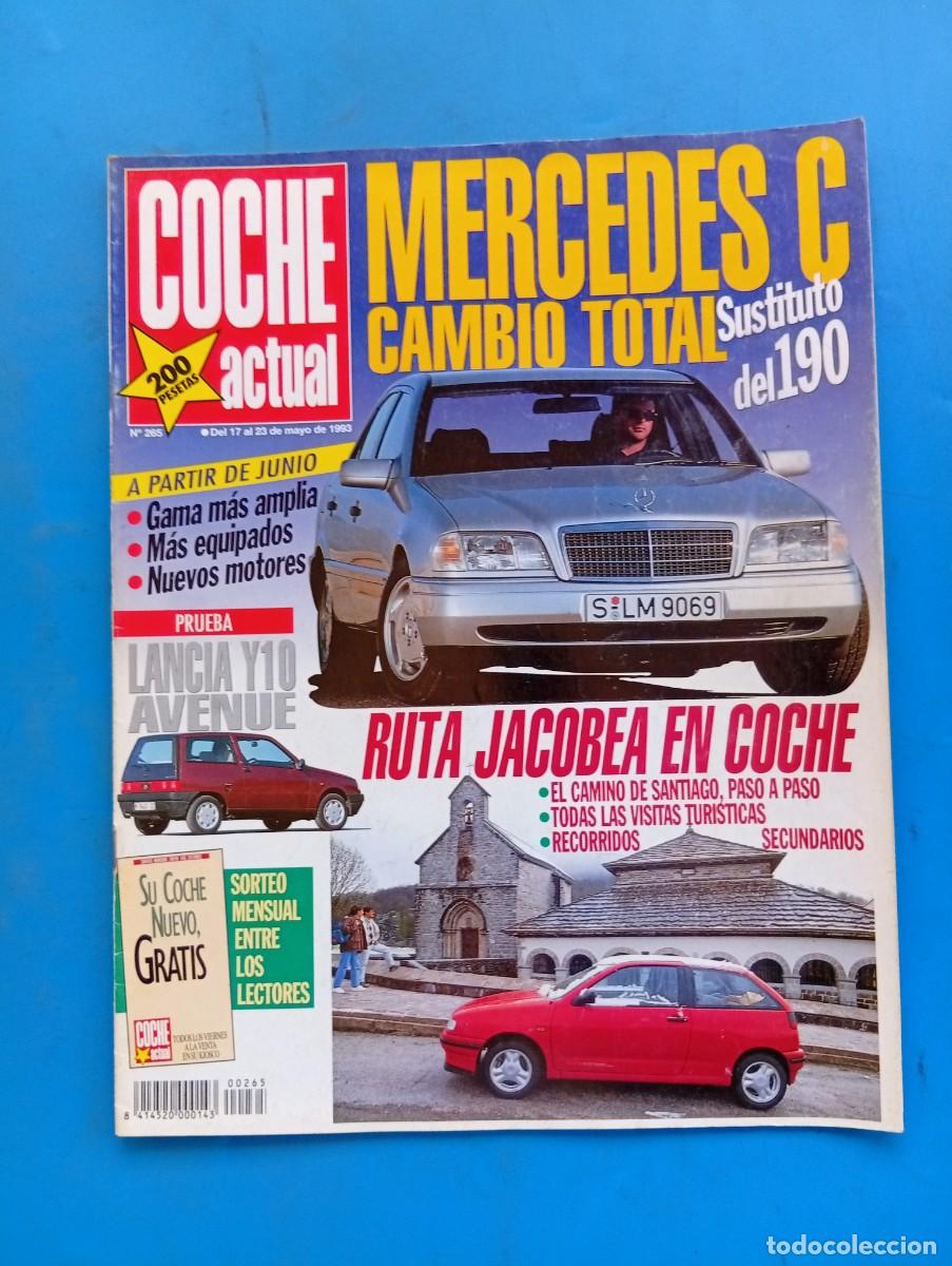Coches: COCHE ACTUAL. N&ordm; 265. A&Ntilde;O 1993. PRUEBA: LANCIA Y 10 AVENUE. RUTA JACOBEA EN COCHE. MERCEDES... LEER.