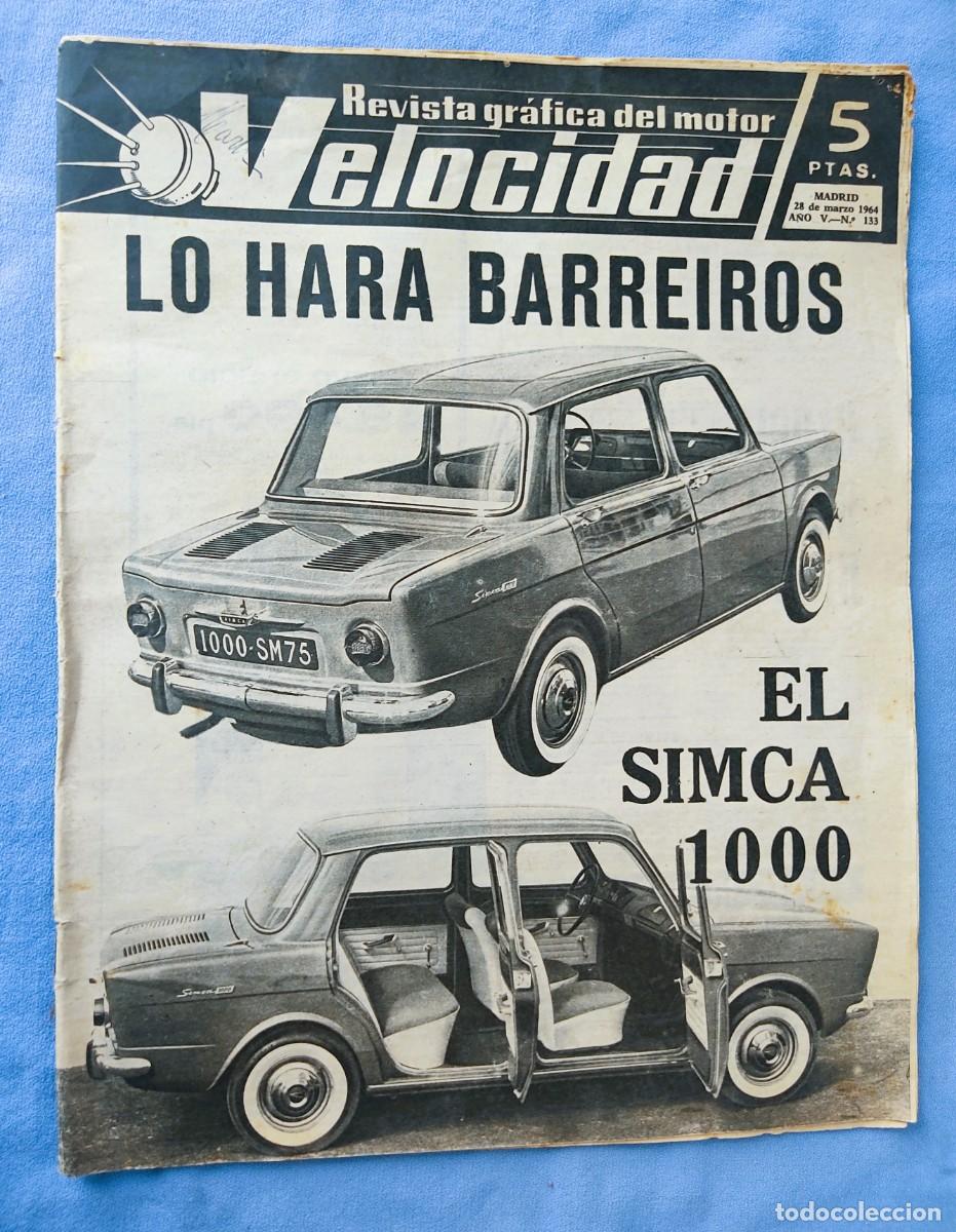 Coches: REVISTA GRAFICA DEL MOTOR N&ordm; 133 BARREIROS SIMCA 1000 A&Ntilde;O 1964