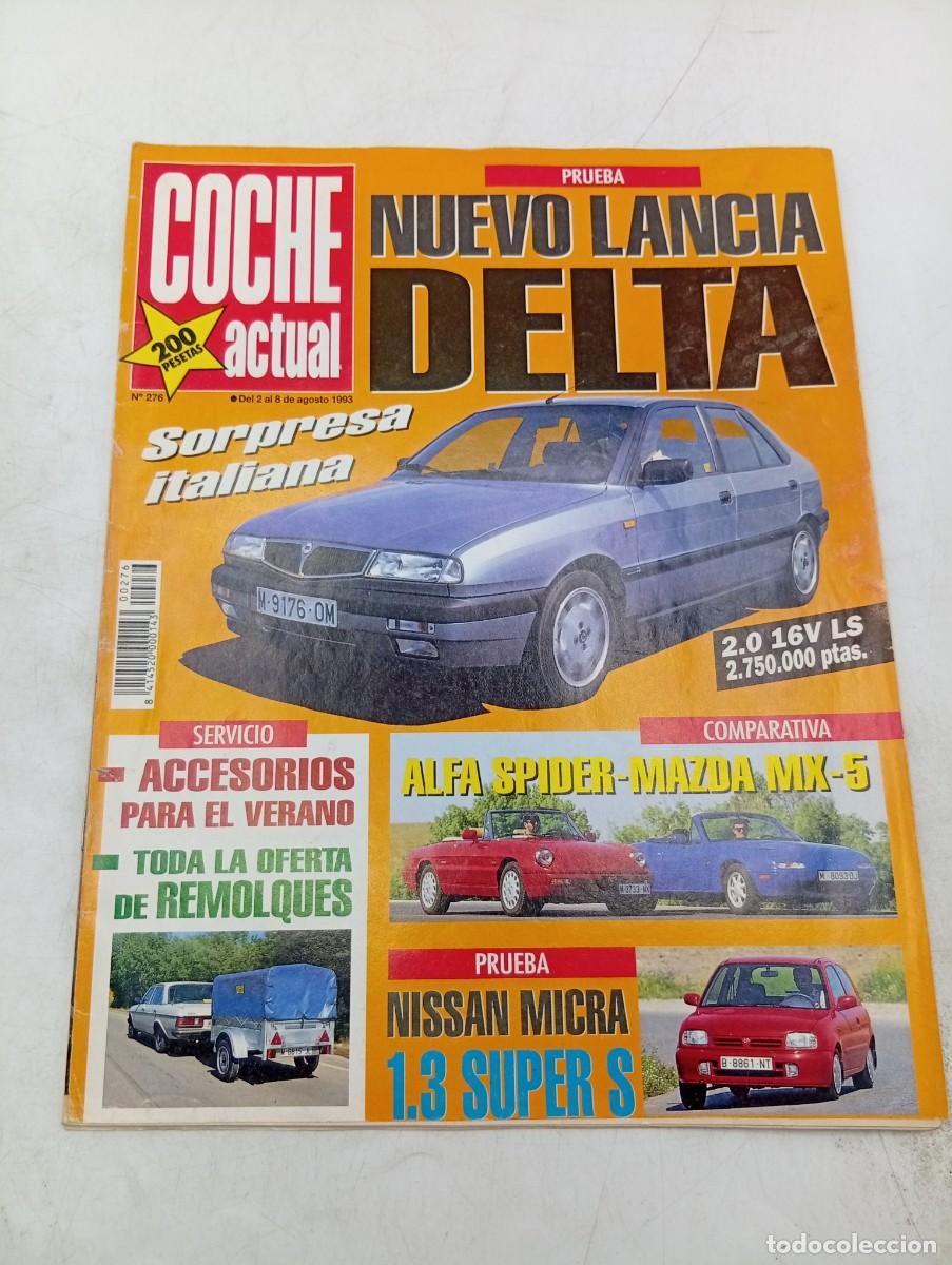 Coches: COCHE ACTUAL. N&ordm; 276. A&Ntilde;O 1993. PRUEBA : LANCIA DELTA. NISSAN MICRA 1.3 SUPER S. HONDA VF .... LEER.