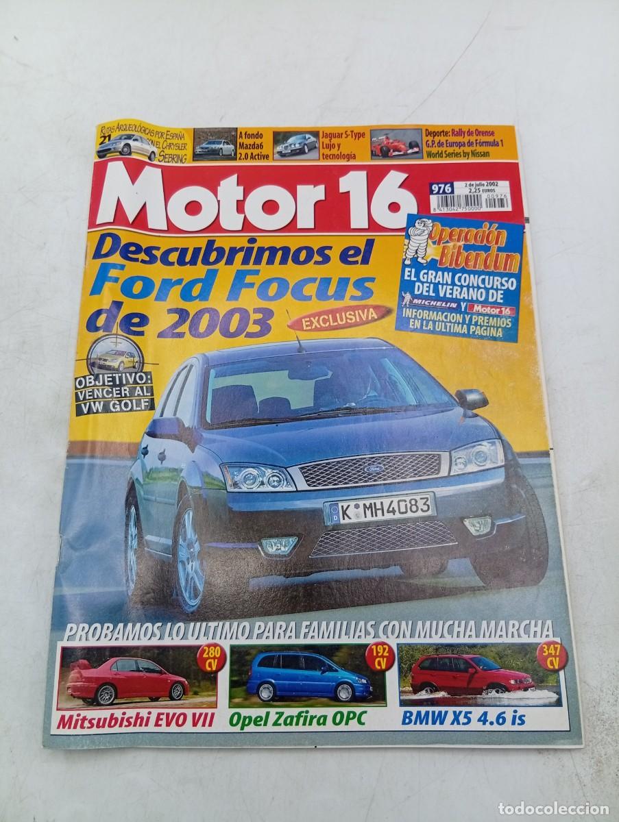 Coches: MOTOR 16. JULIO 2002. N&ordm; 976. FORD FOCUS. BMW X5 4.6 IS. MAZDA6 ACTIVE. 2.0. JAGUAR S-TYPE.... LEER.