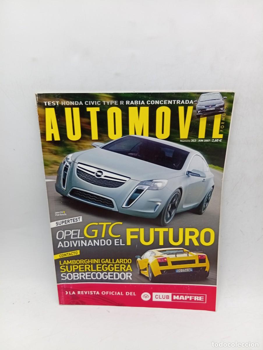 Coches: AUTOMOVIL. N&ordm; 353. JUNIO 2007. BMW 528I. JAGUAR XKR LIGHTWEIGHT. PALMER JPF1. PORSCHE 911... LEER.