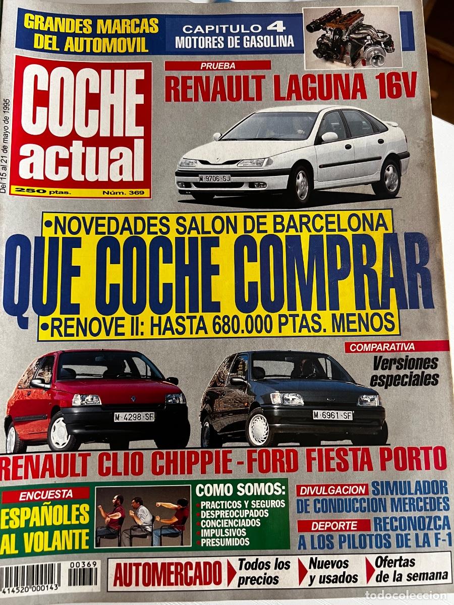 Coches: COCHE ACTUAL. N&deg; 369. MAYO 1995. RENAULT LAGUNA 16V. RENAULT CL&Iacute;O CHIPPIE- FORD FIESTA PORTO. LEER