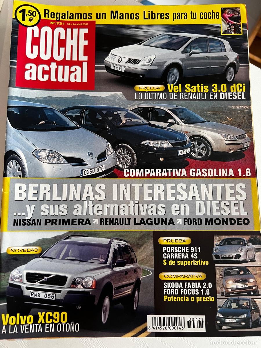Coches: COCHE ACTUAL. N&deg; 731. ABRIL 2002. VEL SATIS 3.0 DCI. BERLINAS INTERESANTES. RENAULT LAGUNA. VOLVO XC