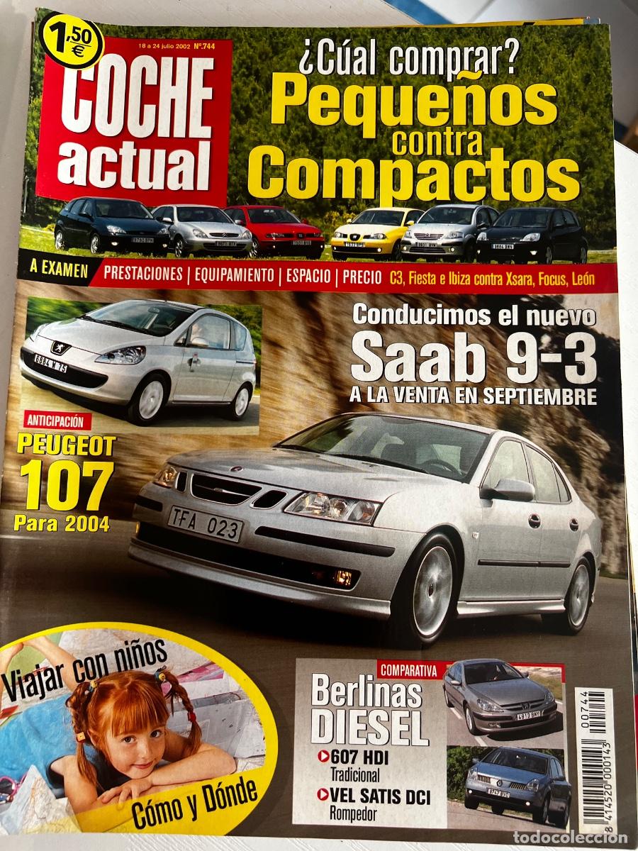 Coches: COCHE ACTUAL. N&deg; 744. JULIO 2002. SAAB 9-3. PEUGEOT 107. BERLINA DI&Eacute;SEL. 607 HDI.