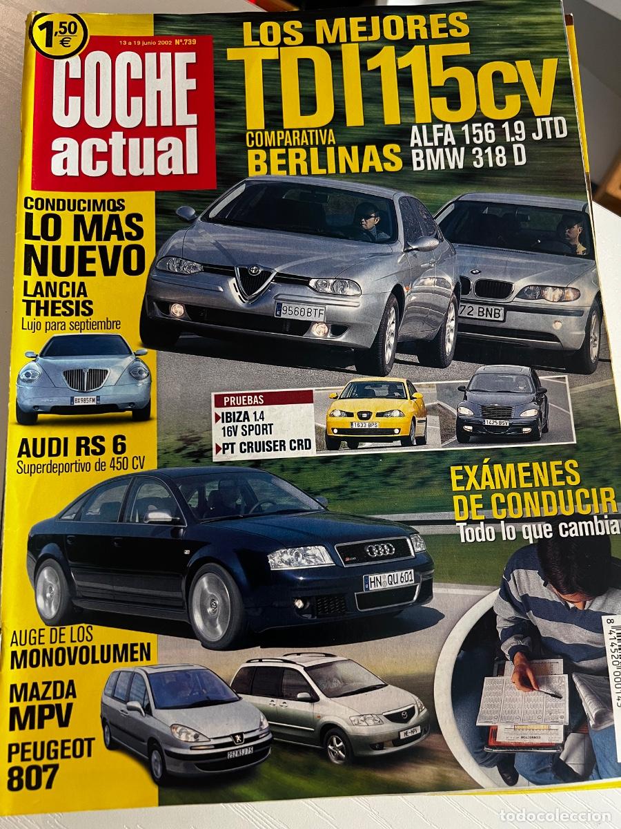 Coches: COCHE ACTUAL. N&deg; 739. JUNIO 2002. LOS MEJORES TDI 115 CV. LANCIA THESIS. AUDI RS 6. ALFA 156 1.9 JTD