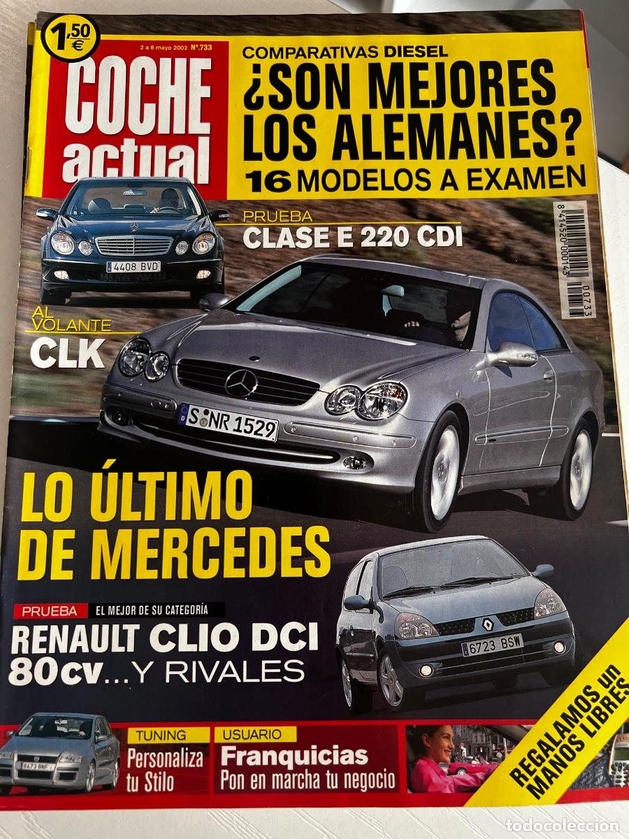 Coches: COCHE ACTUAL. N&deg; 733. MAYO 2003. MERCEDES CLASE E 220 CDI, LO &Uacute;LTIMO DE MERCEDES.