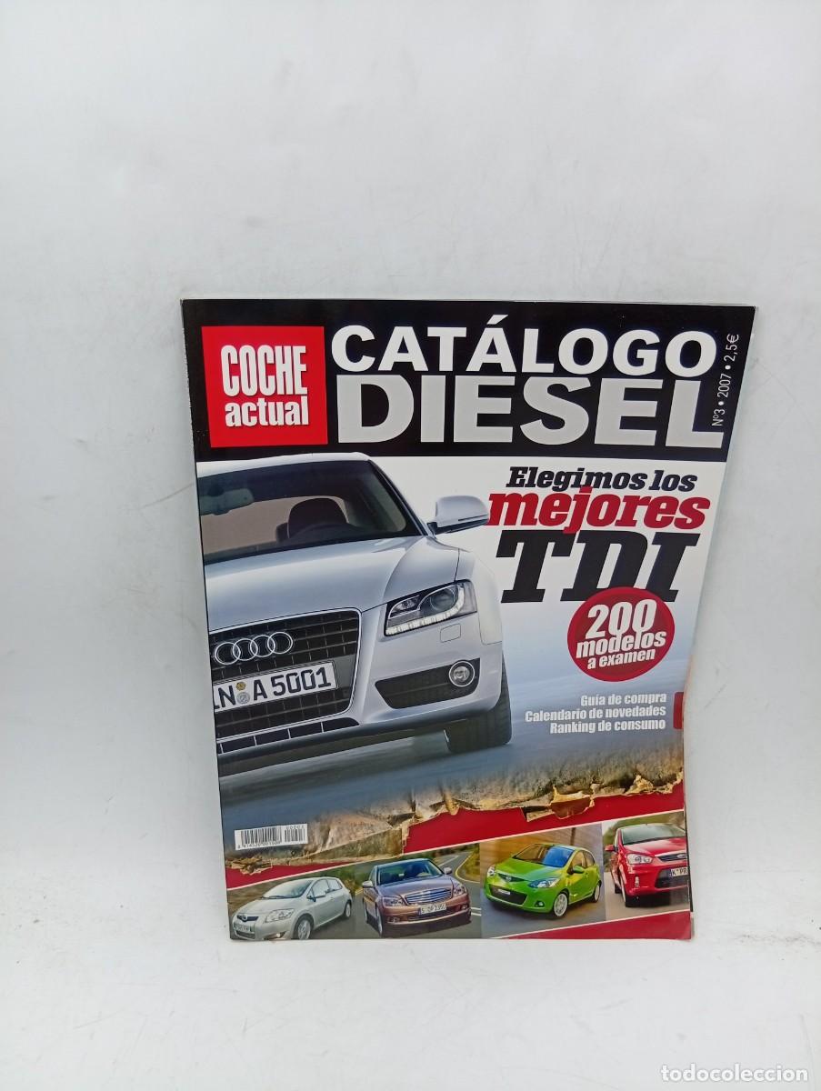 Coches: COCHE ACTUAL. N&ordm; 3. A&Ntilde;O 2007. CATALOGO DIESEL. RANKING DE CONSUMO. LOS MEJORES TDI. LEER.
