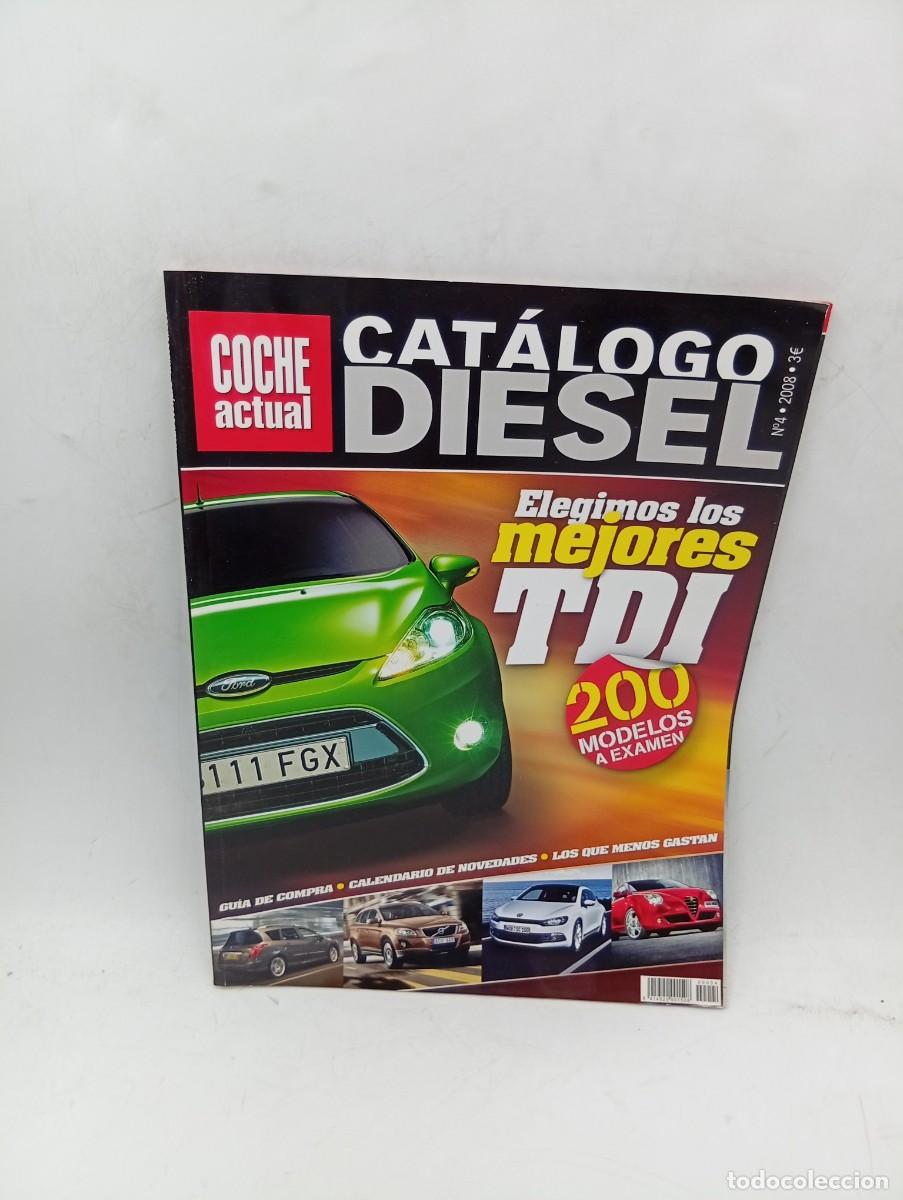 Coches: COCHE ACTUAL. CATALOGO DIESEL N&ordm; 4. 2008.. ELEGIMOS LOS MEJORES TDI. LEER.
