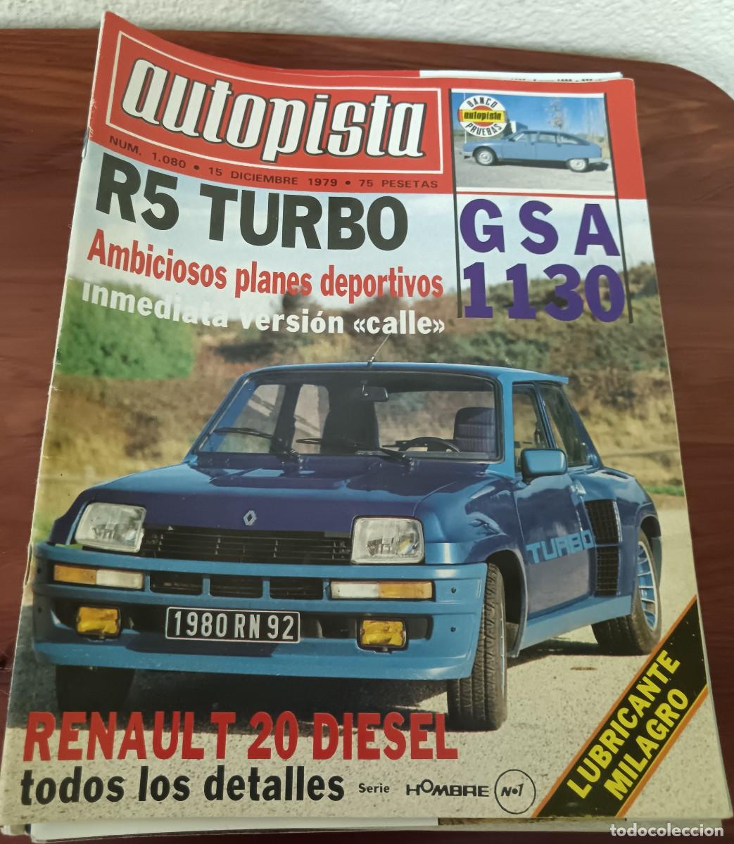 Coches: REVISTA AUTOPISTA N&ordm; 1.080 15 DICIEMBRE 1979 EN PORTADA R5 TURBO GSA 1130