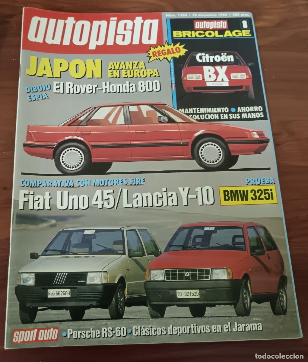 Coches: REVISTA AUTOPISTA N&ordm; 1380 28 DICIEMBRE 1985 EN PORTADA JAPON AVANZA EN EUROPA EL ROVER-HONDA 800
