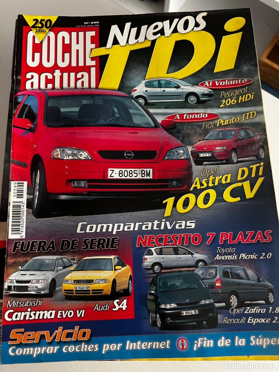 Coches: COCHE ACTUAL. N&deg; 599. OCTUBRE 1999. NUEVOS TDI. PEUGEOT 206 HDI FIAT PUNTO JTD. OPEL ASTRA DTI 100
