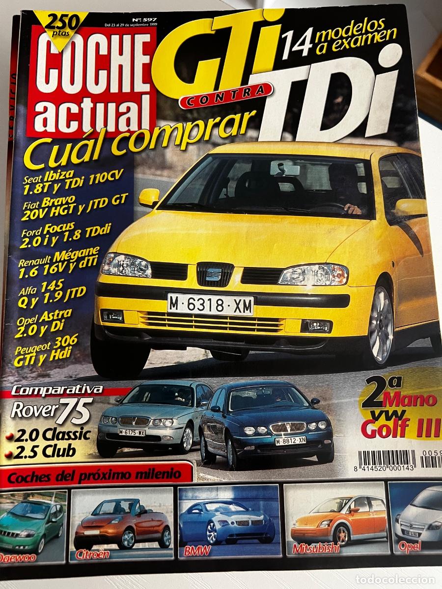 Coches: COCHE ACTUAL. N&ordm; 597. A&Ntilde;O 1999. SEAT IBIZA 1.8T. FIAT BRAVO. FORD FOCUS. VW GOLF III
