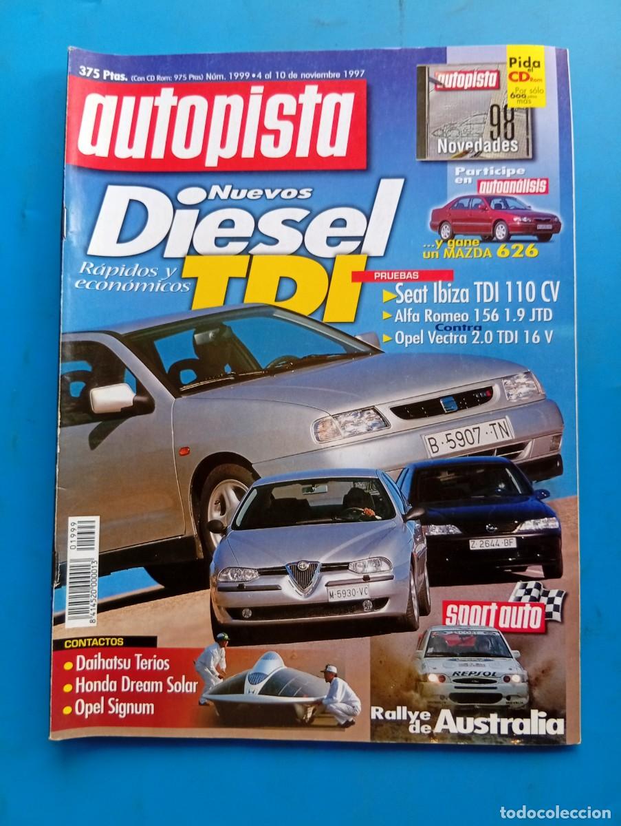 Coches: AUTOPISTA. N&ordm; 1999. A&Ntilde;O 1997. PRUEBA : SEAT IBIZA TDI 110CV/ ALFA ROMEO 156 1.9 JTD/ OPEL ... LEER.