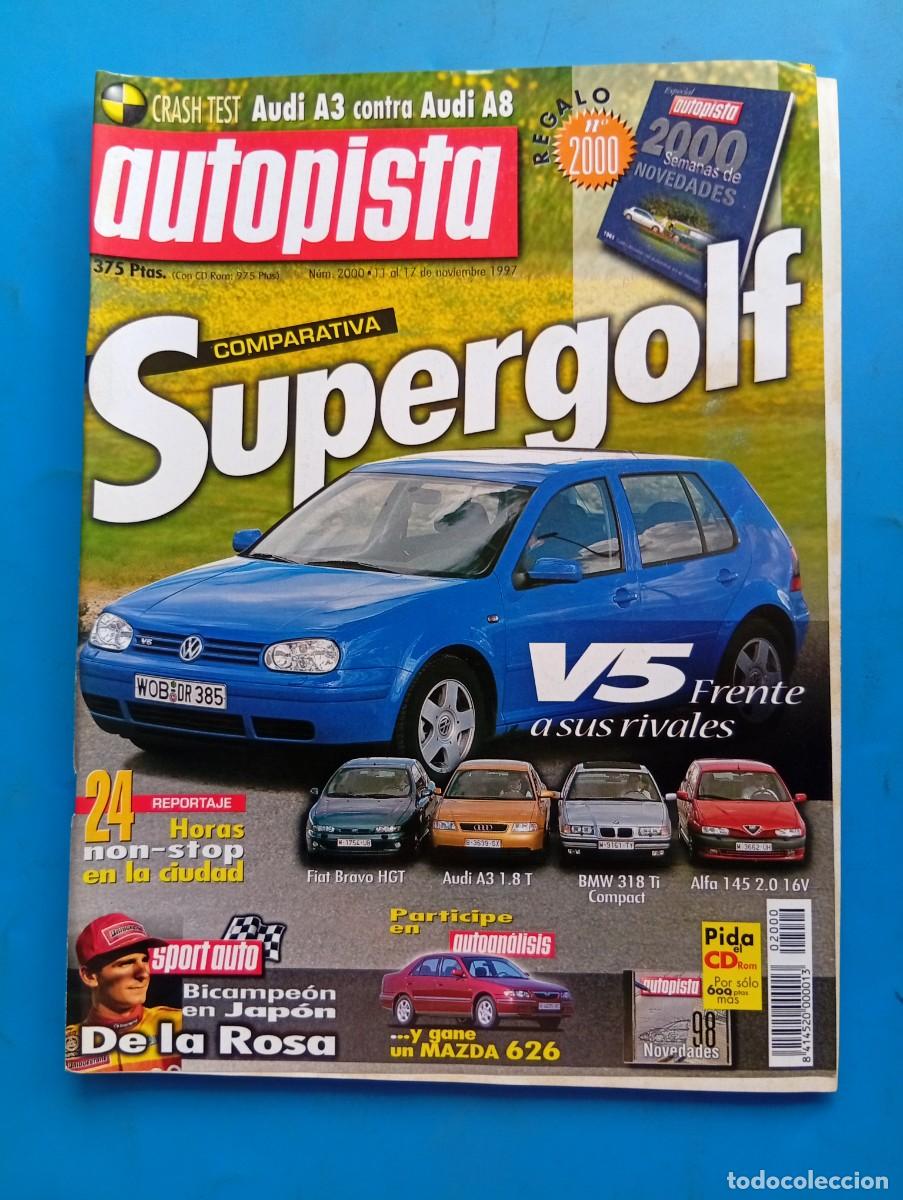 Coches: AUTOPISTA. N&ordm; 2000. A&Ntilde;O 1997. FIAT BRAVO HGT. AUDI A3 1.8 T. BMW 318 TI. ALFA 145 2.0 16V...... LEER