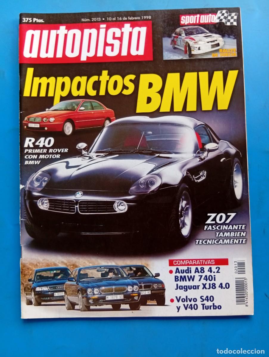 Coches: AUTOPISTA. N&ordm; 2013. A&Ntilde;O 1998. PRUEBA : VOLVO S/V40 2.0T. NUEVO ROVER 600. BMW Z07...... LEER