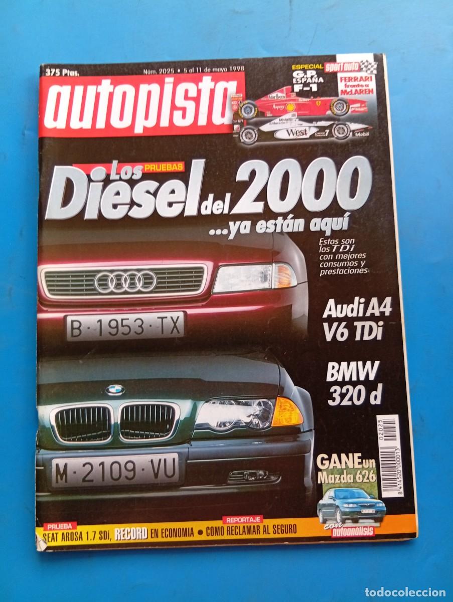 Coches: AUTOPISTA. N&ordm; 2025. A&Ntilde;O 1998. PRUEBA : SEAT AROSA 1.7 SDI. AUDI A4 V6 TDI. BMW 320 D...... LEER