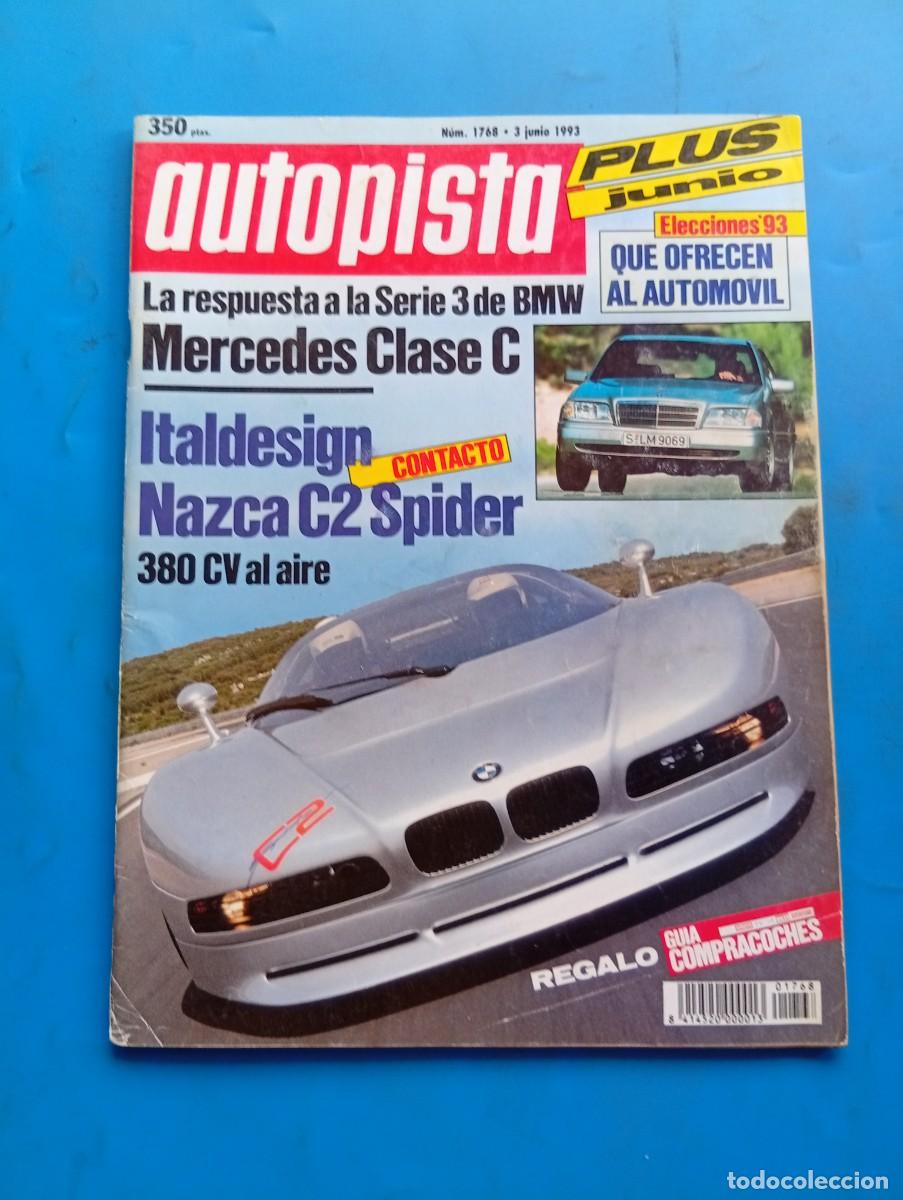 Coches: AUTOPISTA. N&ordm; 1768. A&Ntilde;O 1993. MERCEDES CLASE C. NAZCA C2 SPIDER. FORD MUSTAND. RALLYE .....LEER