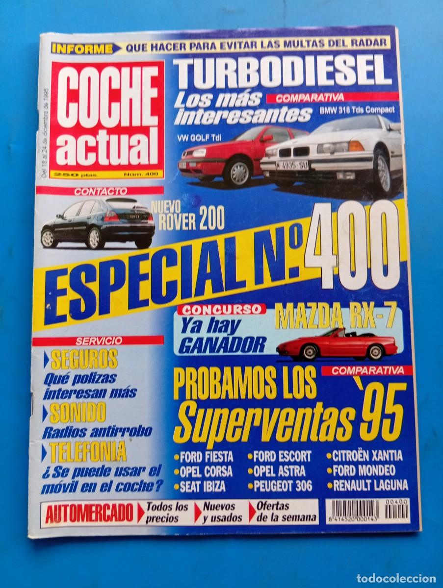 Coches: COCHE ACTUAL. N&ordm; 400. A&Ntilde;O 1995. PRUEBA : BMW COMPACT Y VW GOLF. MAZDA RX-7. FORD FIESTA.... LEER.