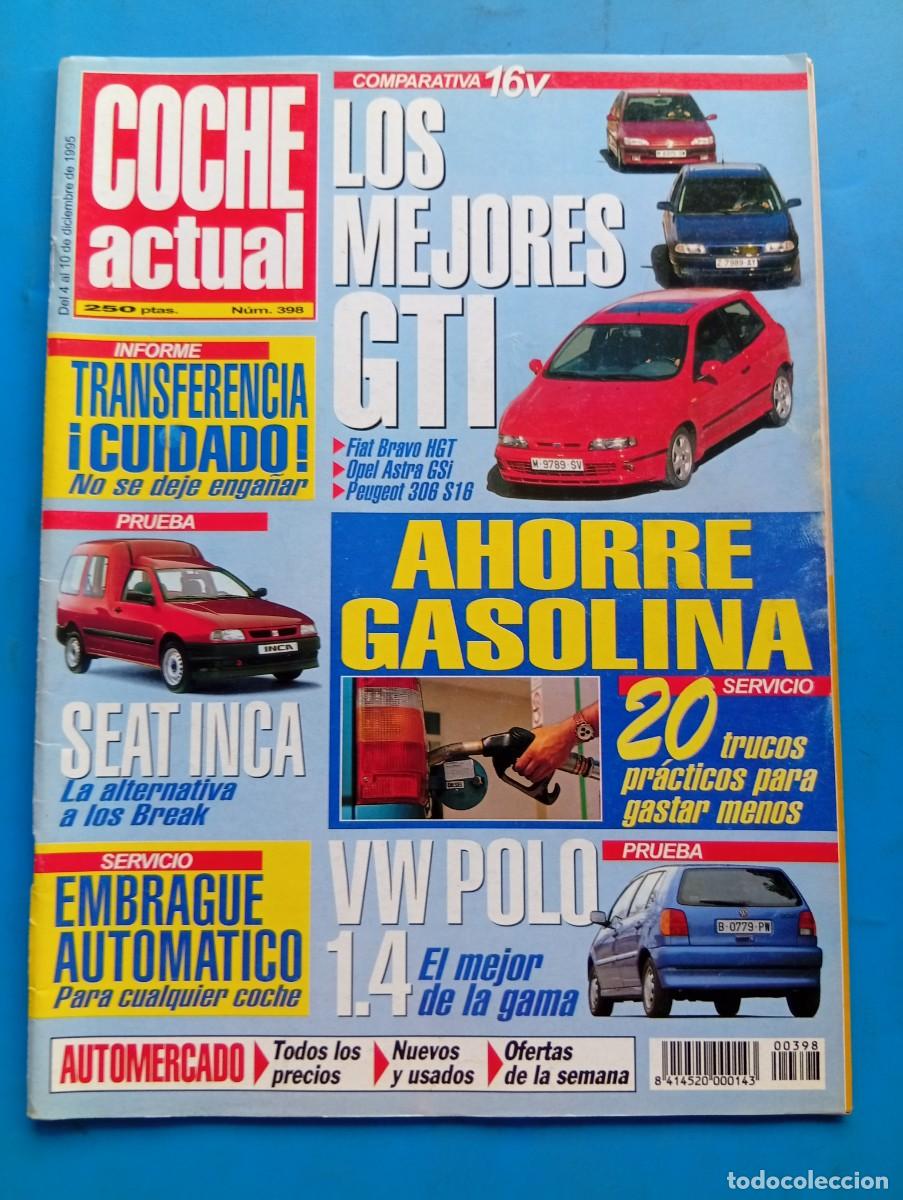 Coches: COCHE ACTUAL. N&ordm; 398. A&Ntilde;O 1995. PRU: SEAT INCA D KOMBI. COMP: FIAT BRAVO HGT. ASTRA GSI 2.0... LEER.