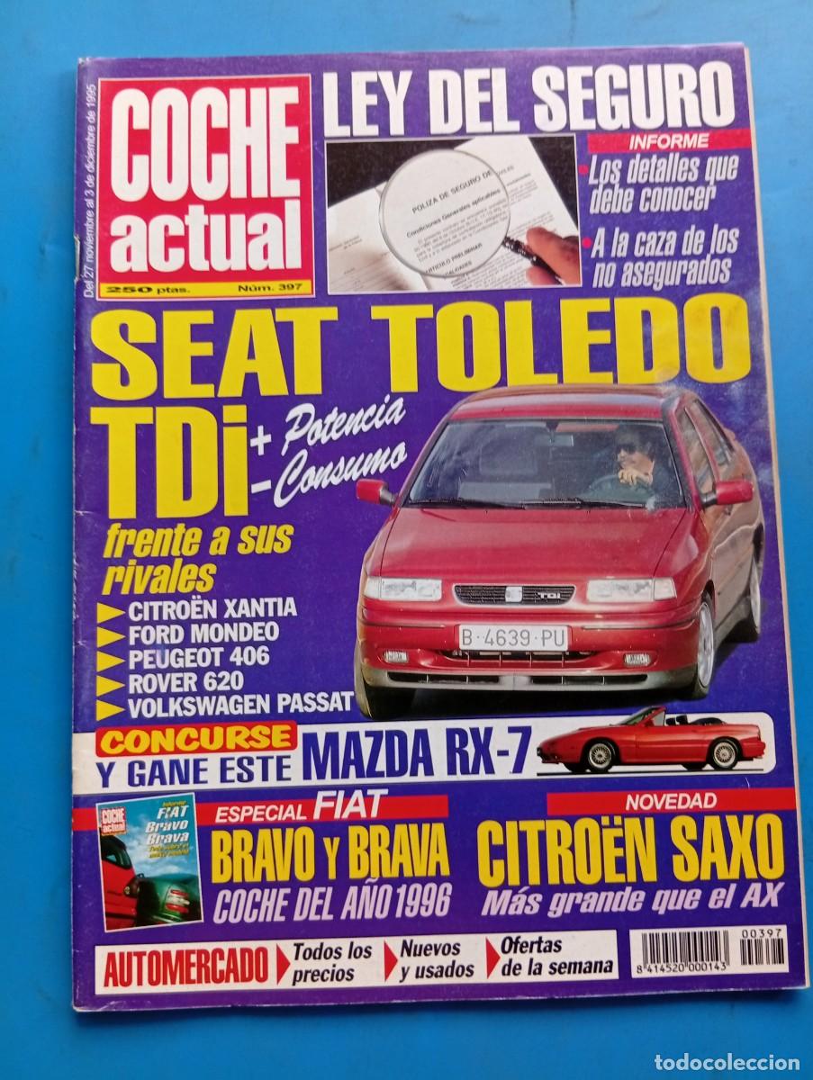 Coches: COCHE ACTUAL. N&ordm; 397. A&Ntilde;O 1995. PRUEBA : SEAT TOLEDO TDI. CITRO&Euml;N XANTIA. FORD MONDEO.... LEER.