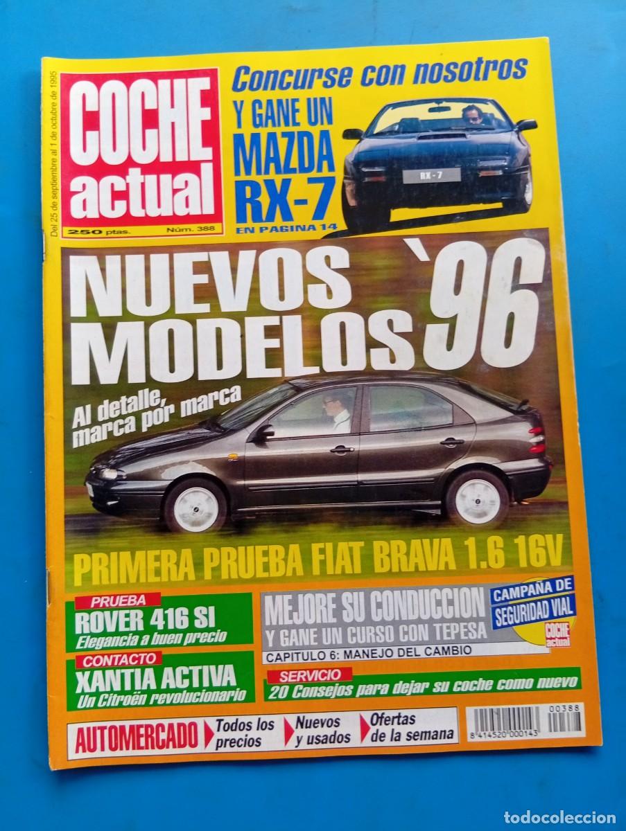 Coches: COCHE ACTUAL. N&ordm; 388. A&Ntilde;O 1995. NUEVOS MODELOS DEL &acute;96. PRUEBA: ROVER 416 SI. FIAT BRAVA 1.6... LEER