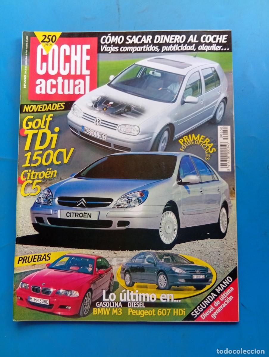 Carros: COCHE ACTUAL. N&ordm; 650. OCTUBRE 2000. GOLF TDI 150 CV. CITRO&Euml;N C5. BMW M3. PEUGEOT 607 HDI... LEER.