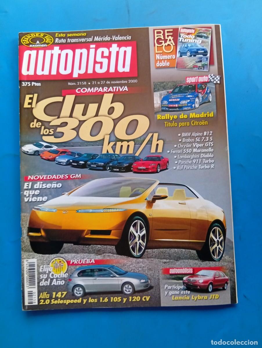 Coches: AUTOPISTA. N&ordm; 2158. NOVIEMBRE 2000. COMPARATIVA CLUB DE LOS 300 KM/H. ALFA 147... LEER.