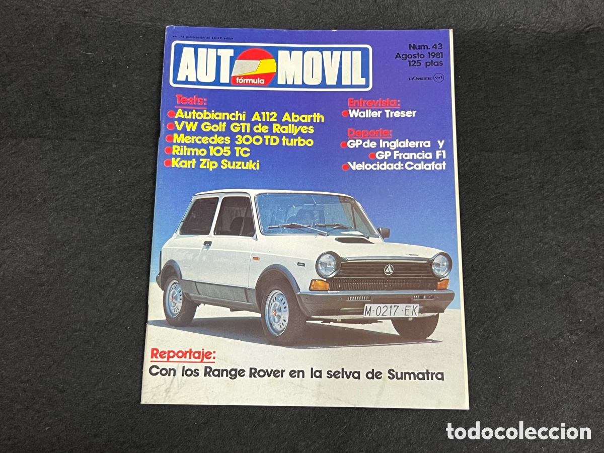 Coches: REVISTA AUTOMOVIL FORMULA NUMERO 43 AGOSTO 1981 VW GOLF GTI RITMO 105 MERCEDES 300 VER SUMARIO.