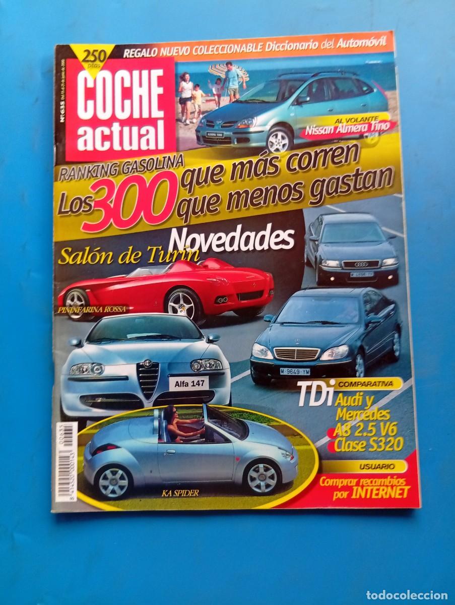 Coches: COCHE ACTUAL. N&ordm; 635. A&Ntilde;O 2000. AUDI Y MERCEDES A8 2.5 V6 CLASE S320. NISSAN ALMERA TINO.... LEER.