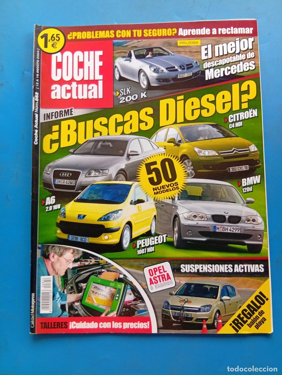 Coches: COCHE ACTUAL. N&ordm; 852. AGOSTO. 2004. EL MEJOR DESCAPOTABLE DE MERCEDES. PEUGEOT 1007 HDI.... LEER.