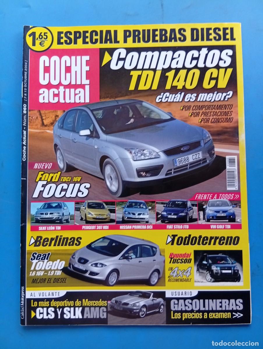 Coches: COCHE ACTUAL. N&ordm; 860. OCTUBRE. 2004. PRUEBA: FORD FOCUS 2.0 TDCI. SEAT TOLEDO 1.9 TDI. FIAT... LEER.