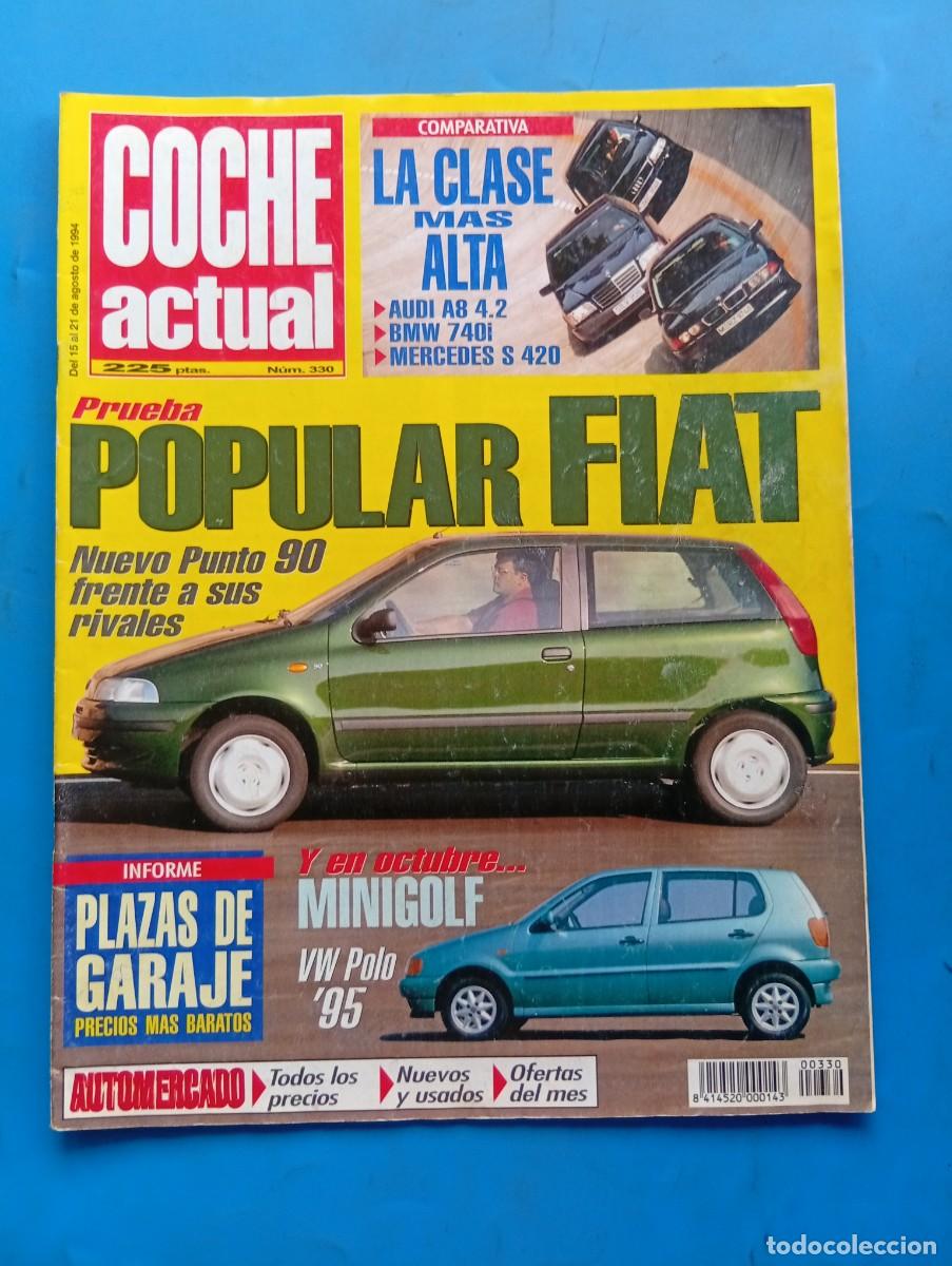 Coches: COCHE ACTUAL. N&ordm; 330. A&Ntilde;O 1994. FIAT PUNTO 90 ELX. AUDI A8 4.2. BMW 740. MERCEDES S 420. AUDI.. LEER