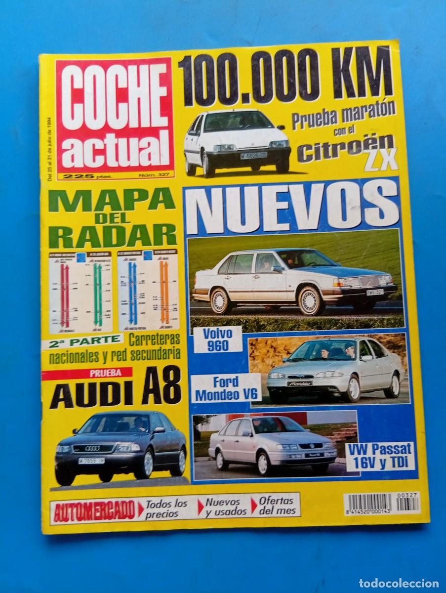 Coches: COCHE ACTUAL. N&ordm; 327. A&Ntilde;O 1994. PRUEBA : CITRO&Euml;N ZX. VOLVO 960. FORD MONDEO V6. VW PASSAT 16... LEER