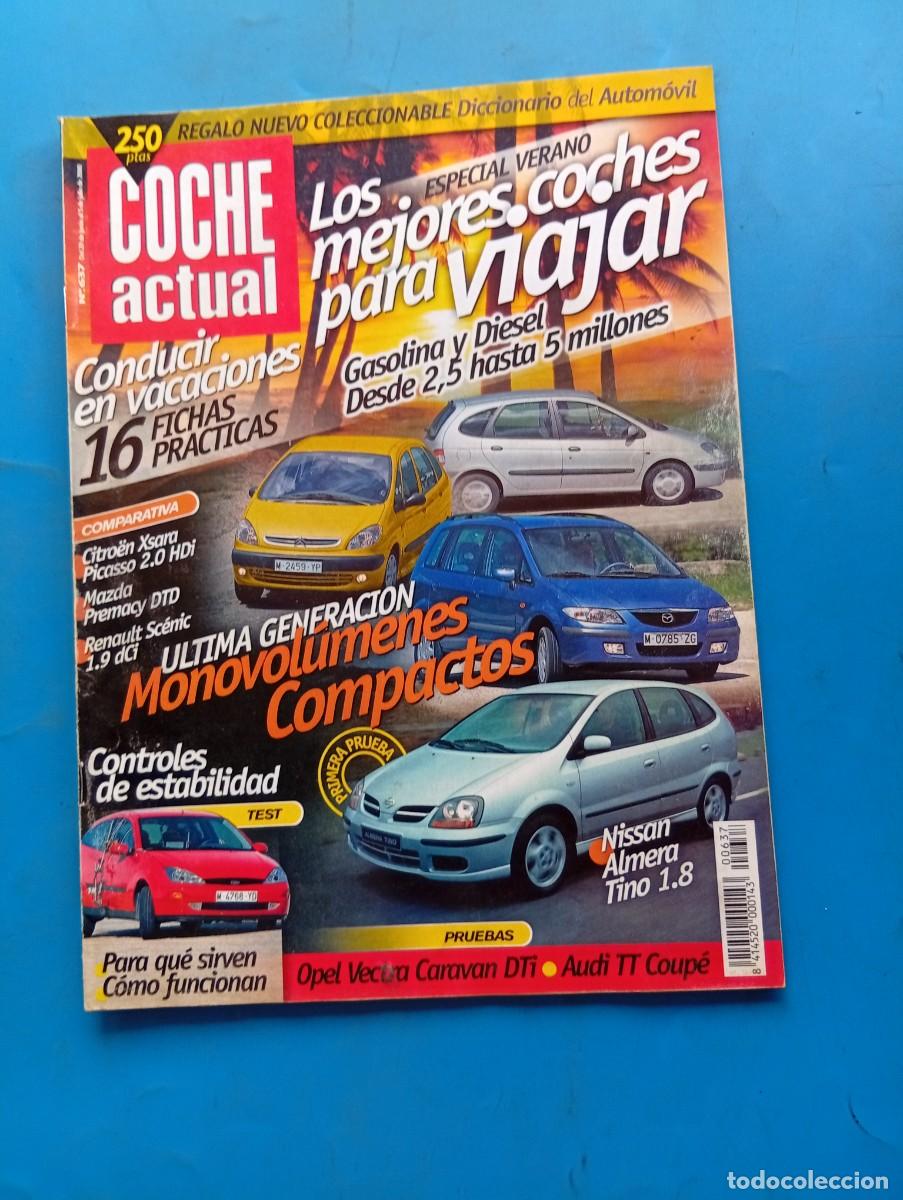 Coches: COCHE ACTUAL. N&ordm; 637. A&Ntilde;O 2000. PRUEBA: AUDI TT COUP&Eacute;. NISSAN ALMERA TINO 1.8 16V. NOVEDADES .. LEER