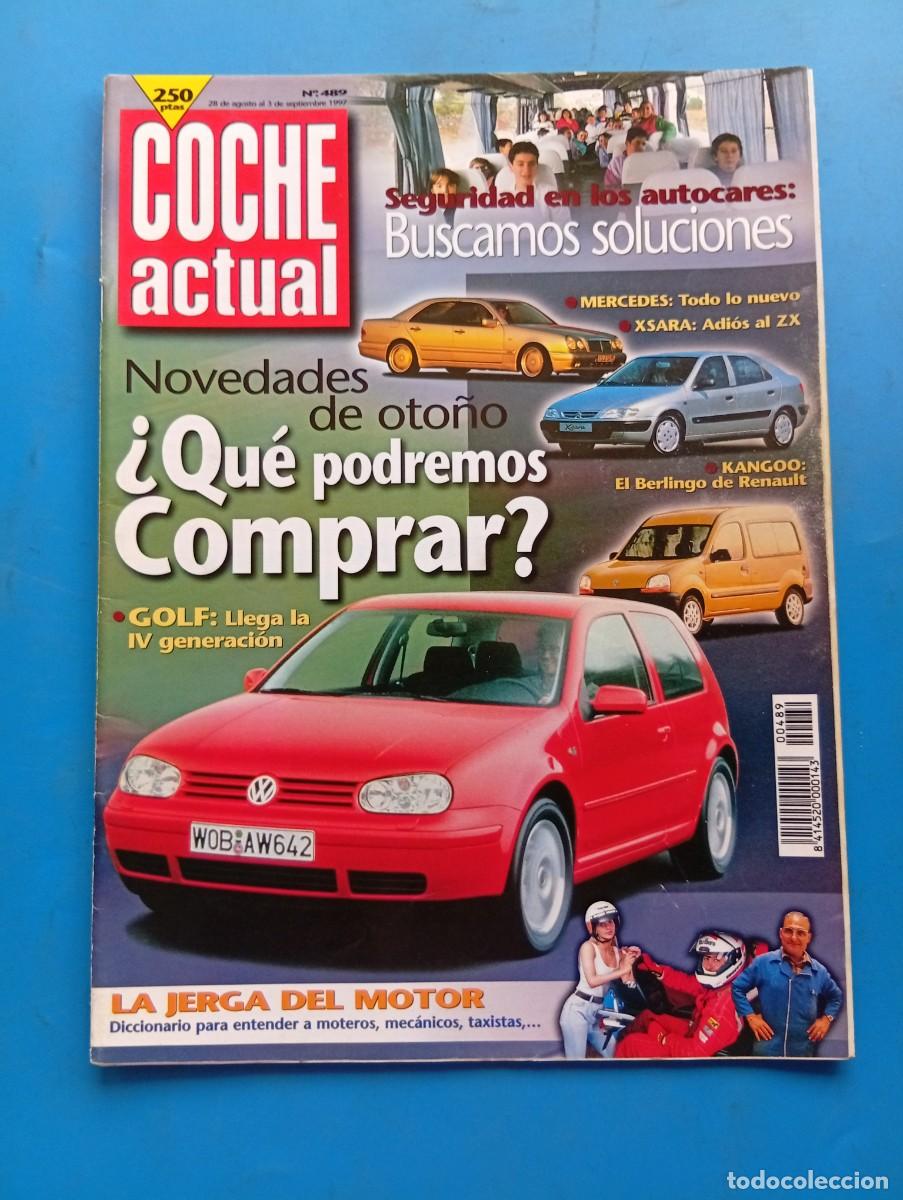 Coches: COCHE ACTUAL. N&ordm; 489. A&Ntilde;O 1997. PRUEBA: SEAT AROSA 1.0 STAR. MERCEDES, TODO LO NUEVO. VW GOLF.. LEER