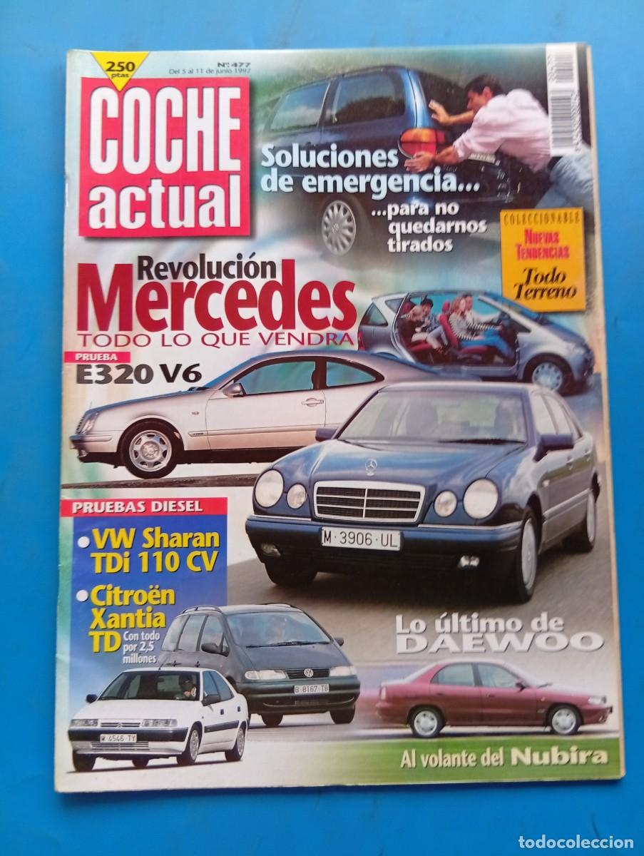 Coches: COCHE ACTUAL. N&ordm; 477. A&Ntilde;O 1997. PRUEBA: VW SHARAN TDI 110 CV. CITRO&Euml;N XANTIA TD. DAEWOO NUBIR.. LEER