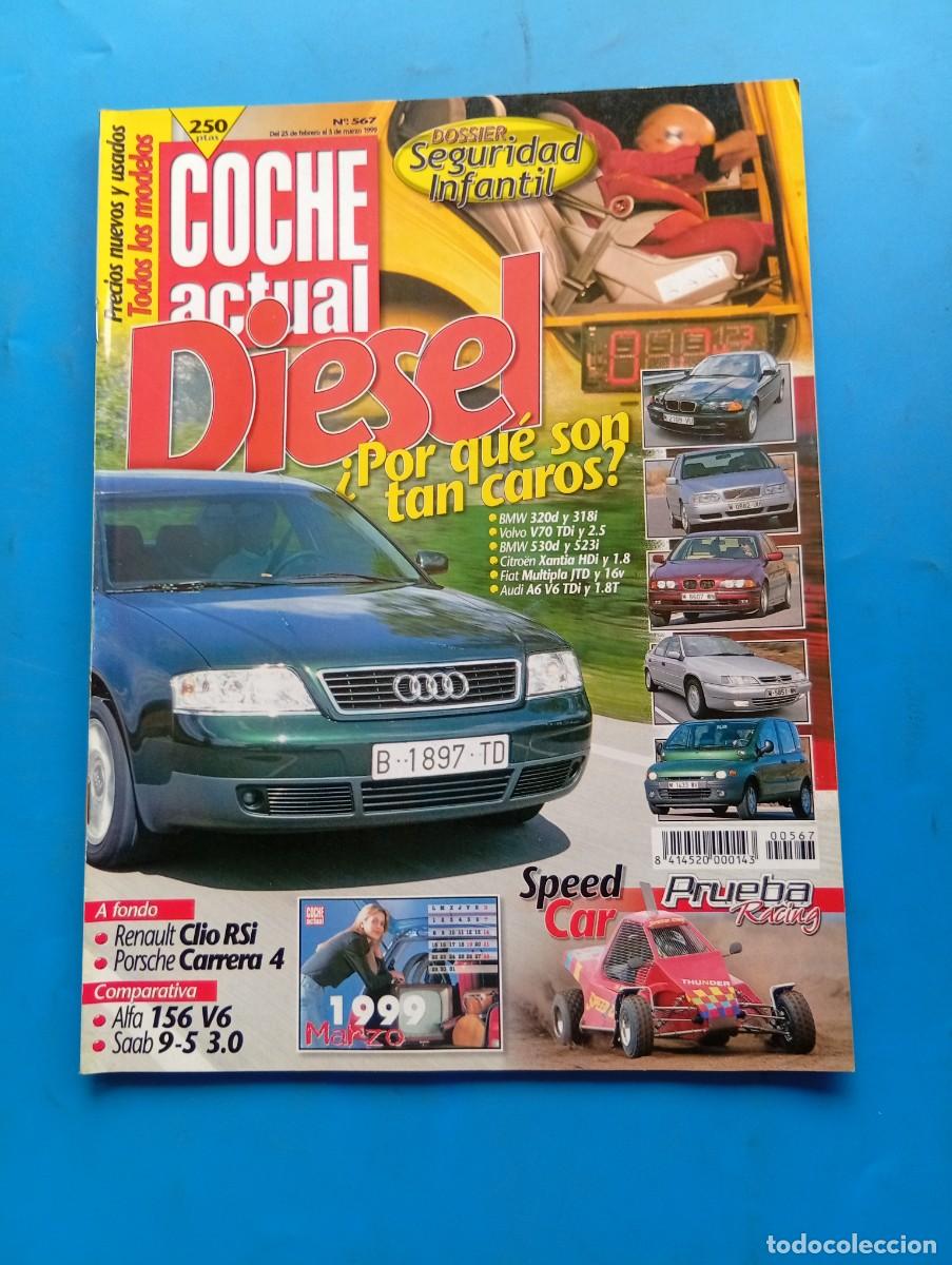 Coches: COCHE ACTUAL. N&ordm; 567. A&Ntilde;O 1999. BMW 320D. VOLVO V70. BMW 530D. CITRO&Euml;N XANTIA HDI. AUDI A6..... LEER