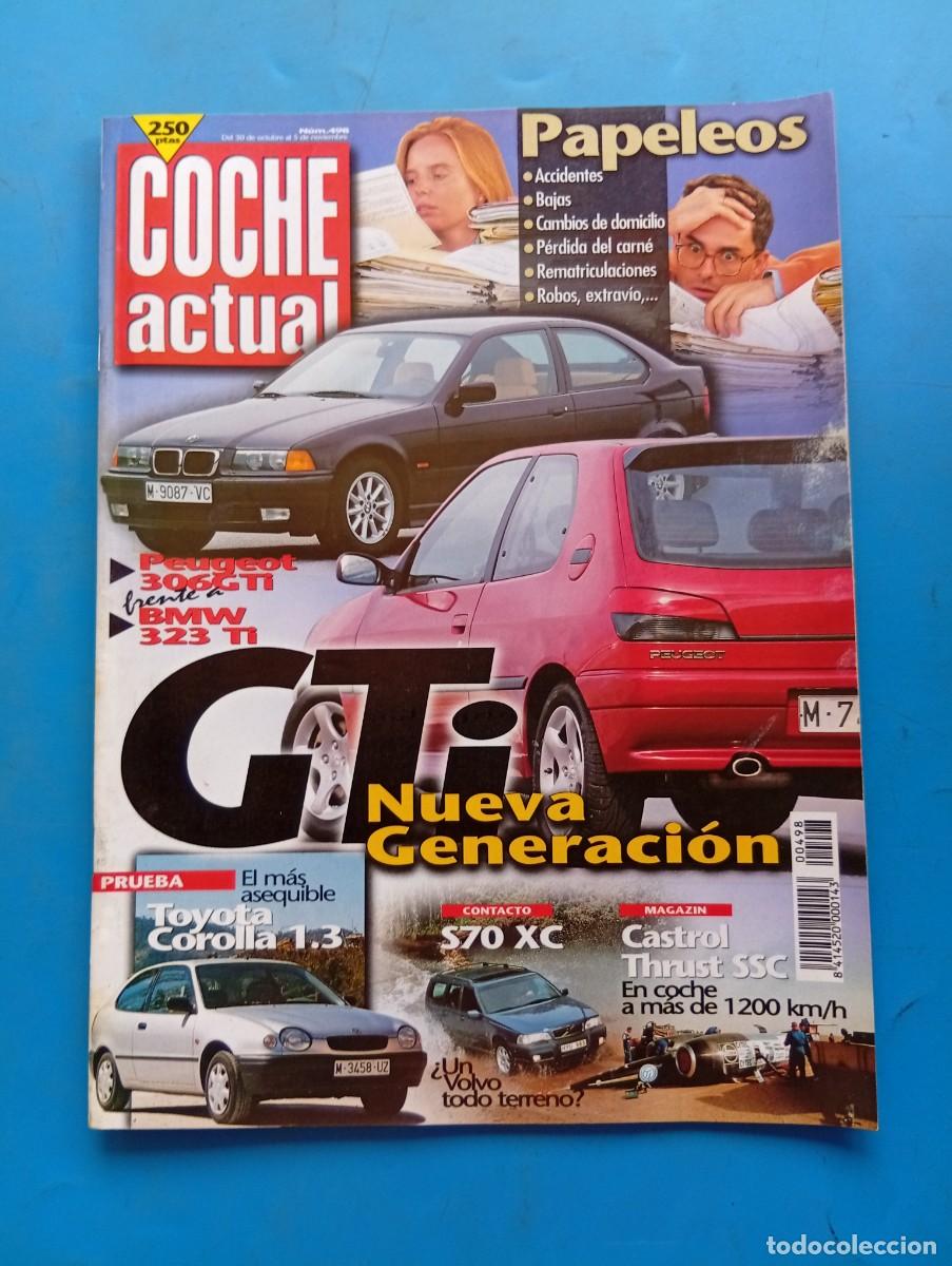Coches: COCHE ACTUAL. N&ordm; 498. A&Ntilde;O 1997. PRUEBA : TOYOTA COROLLA 1.3. PEUGEOT 306 GTI. BMW 323 TI...... LEER.