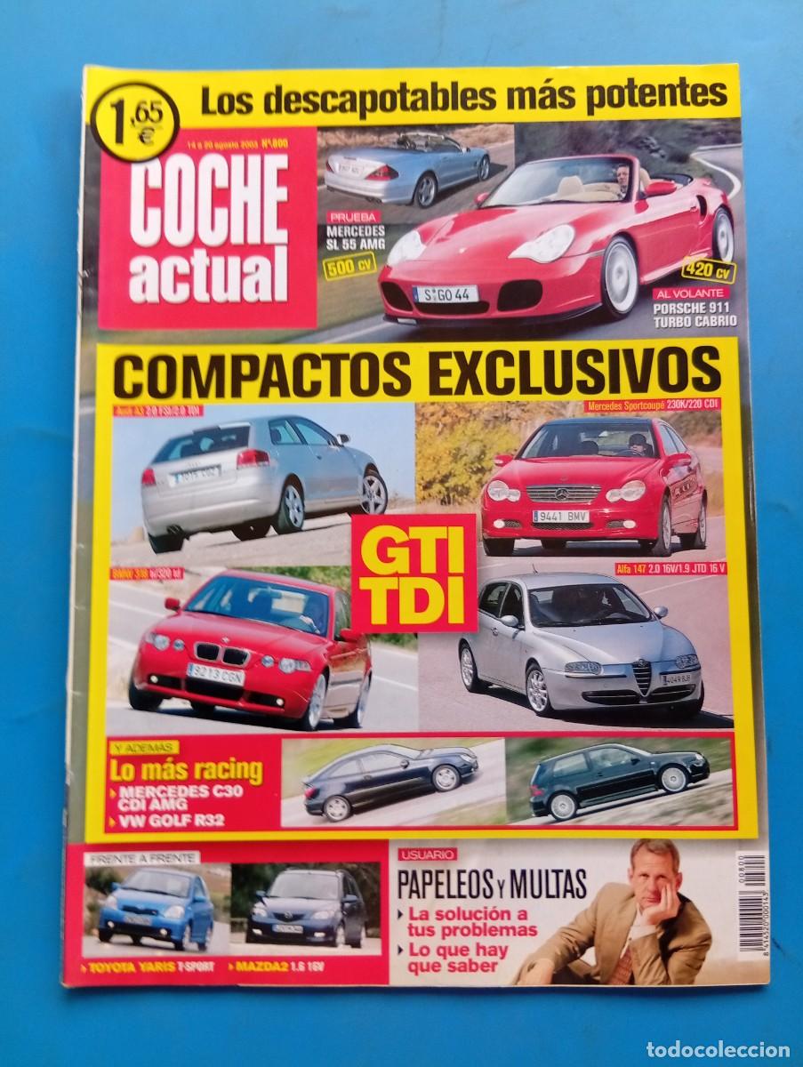 Coches: COCHE ACTUAL. N&ordm; 800. A&Ntilde;O 2003. PRUEBA: AUDI A3 2.0 FSi AMBITION. MERCEDES SL 55 AMG. PORSCHE.. LEER