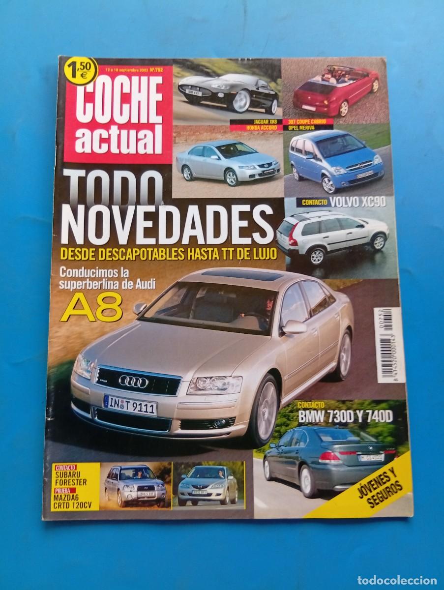 Coches: COCHE ACTUAL. N&ordm; 752. A&Ntilde;O 2002. PRUEBA : MAZDA6 CRTD 2.0 120CV. AUDI A8. BMW 730/740. OPEL.... LEER.