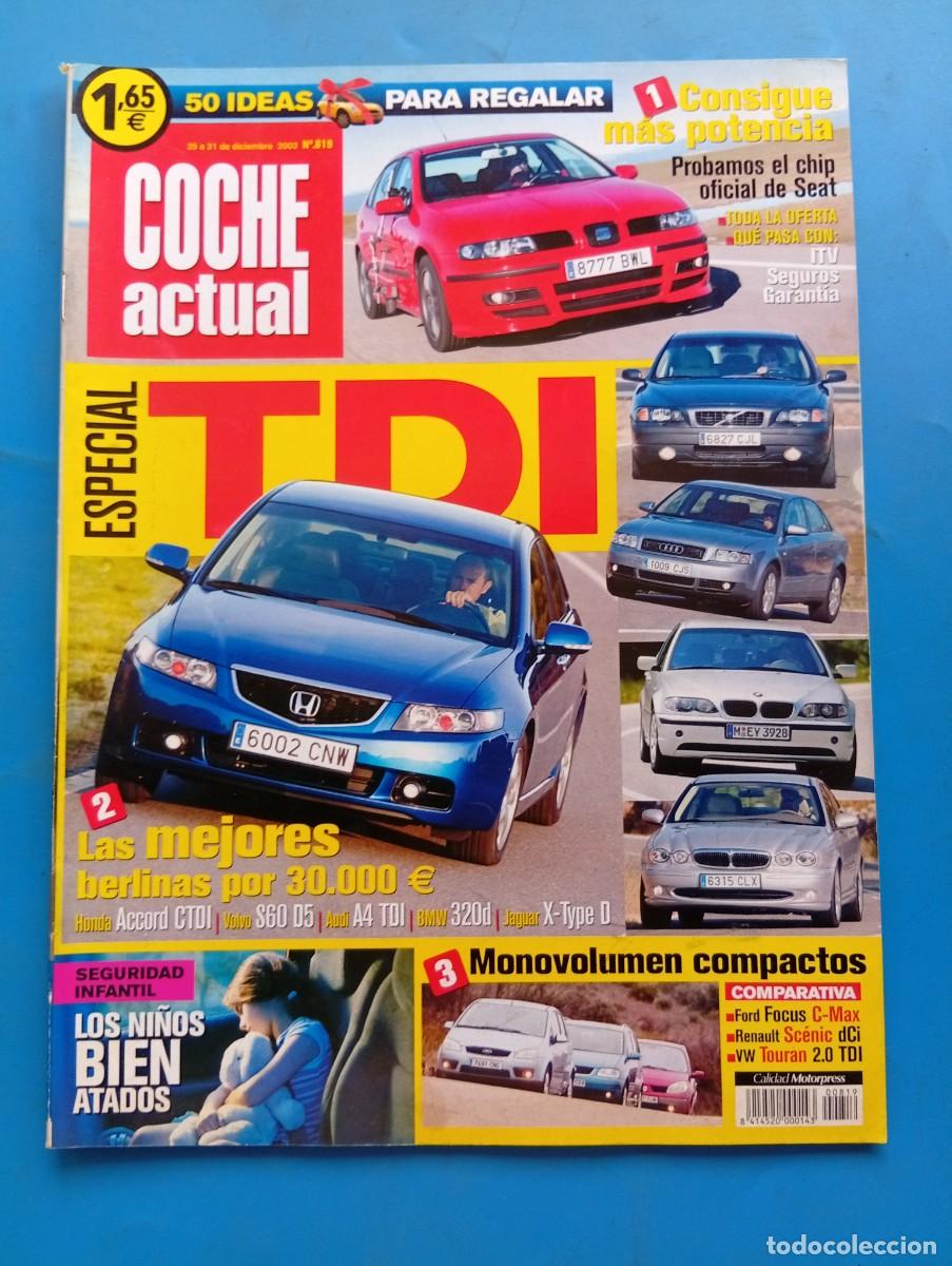 Coches: COCHE ACTUAL. N&ordm; 819. A&Ntilde;O 2003. PRUEBA: FORD FUSION+ 1.4 TDCI. DAKAR 2004. HONDA ACCORD 2.2.... LEER