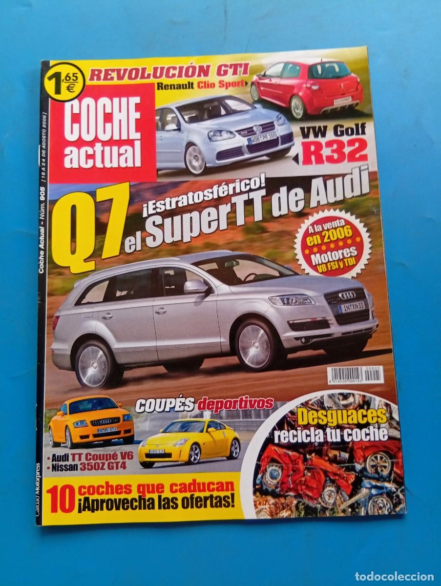Coches: COCHE ACTUAL. N&ordm; 905. AGOSTO 2005. Q7 ESTRATOSFERICO, EL SUPER TT DE AUDI. COUP&Eacute;S... LEER.