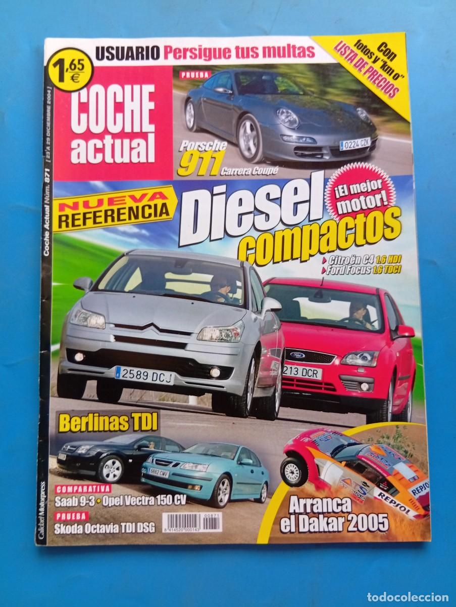 Coches: COCHE ACTUAL. N&ordm; 871. A&Ntilde;O 2004. PRUEBA : SKODA OCTAVIA TDI DSG. CITRO&Euml;N C4 1.6. FORD FOCUS.... LEER.