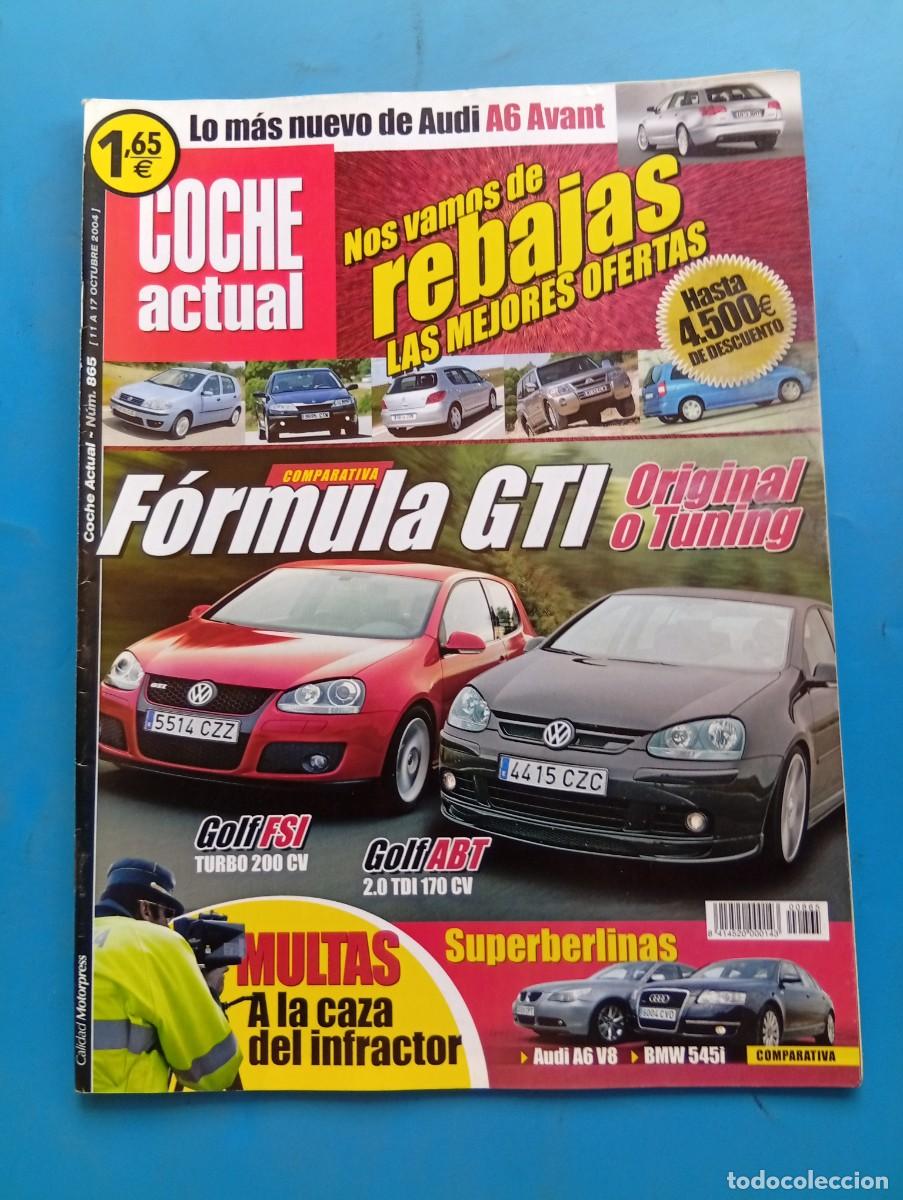 Coches: COCHE ACTUAL. N&ordm; 865. OCTUBRE. 2004. VOLKSWAGEN GOLF GTI. VOLKSWAGEN GOLF TDI ABT. CITRO&Euml;N.... LEER
