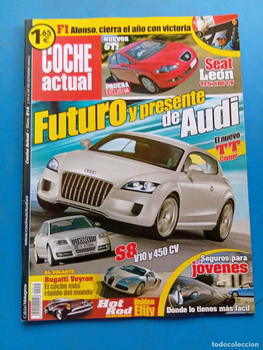Coches: COCHE ACTUAL. N&ordm; 914. OCTUBRE 2005. FUTURO Y PRESENTE DE AUDI. EL NUEVO TT COUP&Eacute;... LEER.