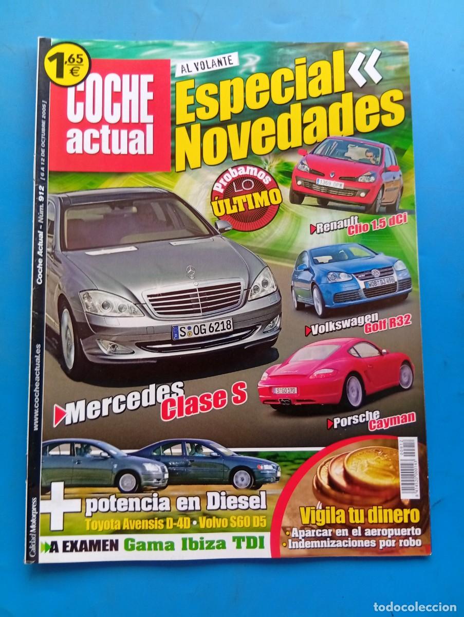 Coches: COCHE ACTUAL. N&ordm; 912. A&Ntilde;O 2005. ESPECIAL NOVEDADES. MERCEDES CLASE S. WOKSWAGEN, GOLF R32... LEER.