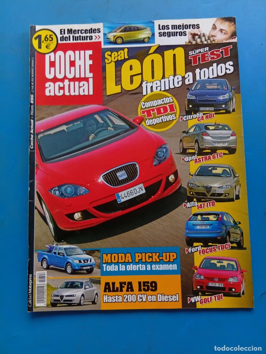 Coches: COCHE ACTUAL. N&ordm; 896. A&Ntilde;O 2005. SEAT LEON. CITRO&Euml;N C4 HDI. OPEL ASTRA GTC. ALFA 147 JTD.... LEER.
