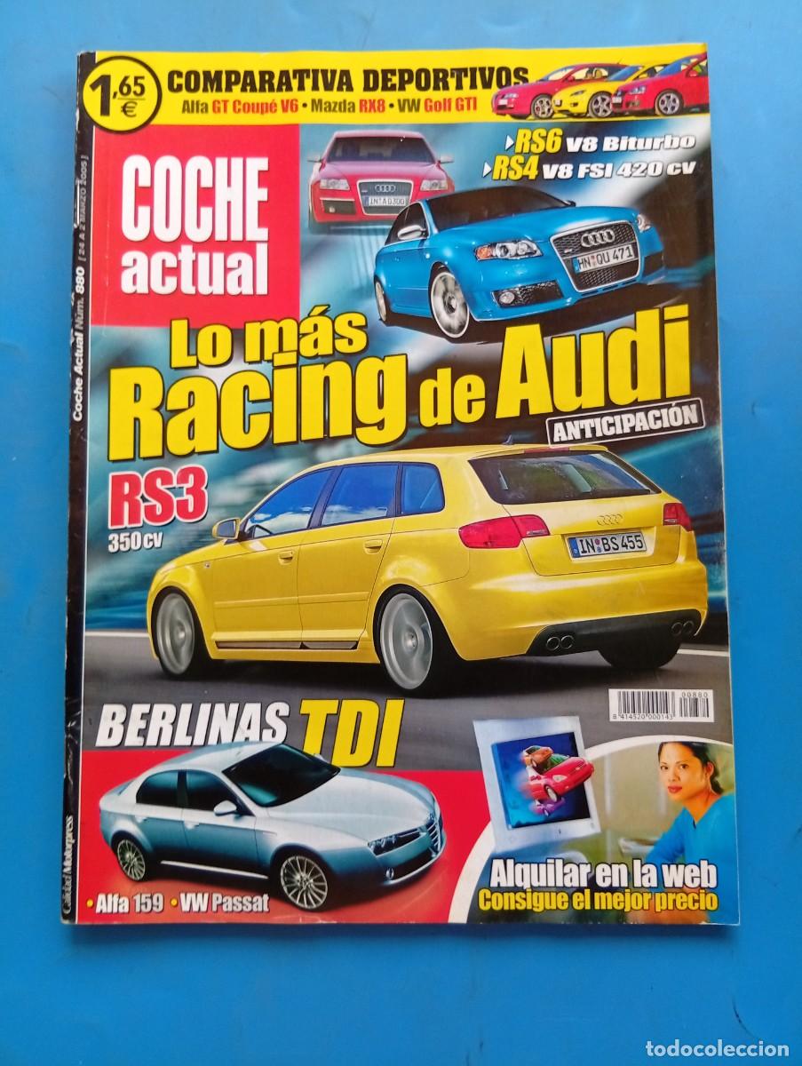 Coches: COCHE ACTUAL. N&ordm; 880. MARZO 2005. LOS MAS RACING DE AUDI. BERLINAS TDI.... LEER.