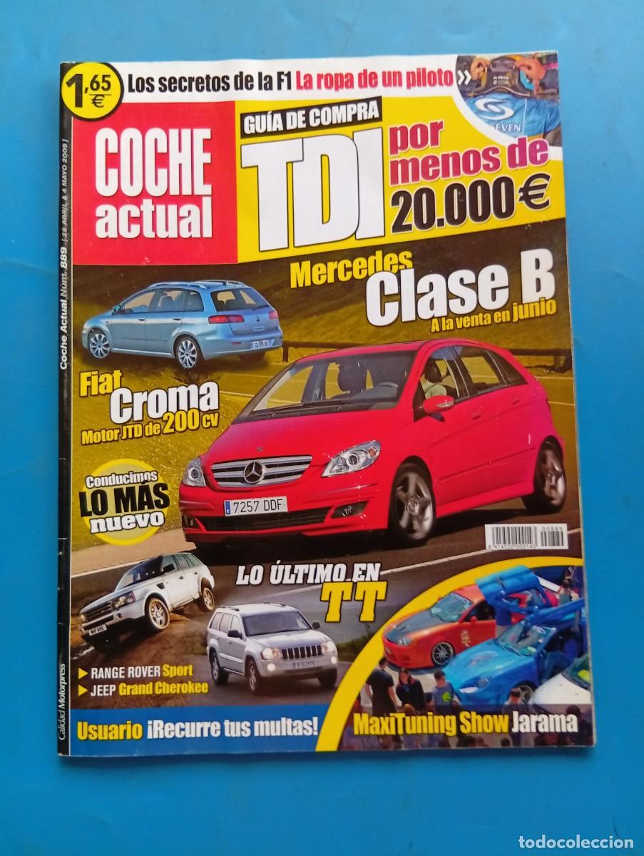 Coches: COCHE ACTUAL. N&ordm; 889. A&Ntilde;O 2005. PRUEBA : AUDI A4 2.0. BMW M6. MERCEDES CLASE B. RANGE ROVER... LEER.